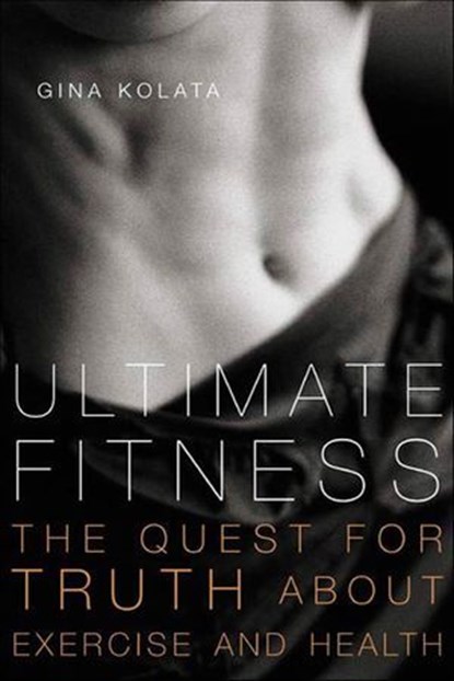 Ultimate Fitness, Gina Kolata - Ebook - 9780374706463