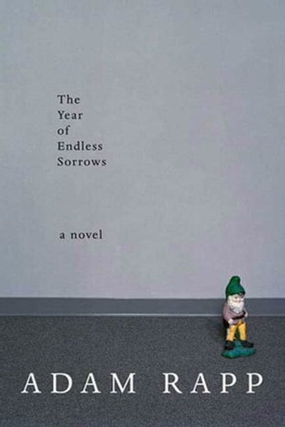The Year of Endless Sorrows, Adam Rapp - Ebook - 9780374706586