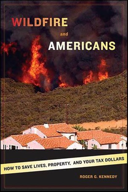 Wildfire and Americans, Roger G. Kennedy - Ebook - 9780374707248