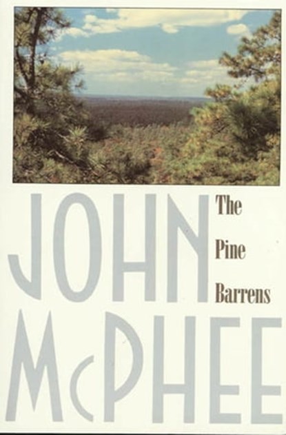 The Pine Barrens, John McPhee - Ebook - 9780374708672
