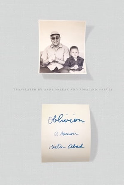 Oblivion, Héctor Abad - Ebook - 9780374708801