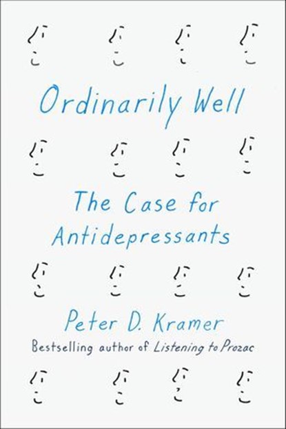 Ordinarily Well, Peter D. Kramer - Ebook - 9780374708962