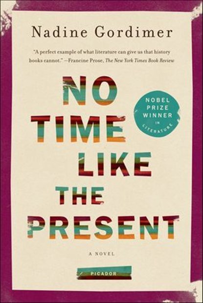 No Time Like the Present, Nadine Gordimer - Ebook - 9780374709129