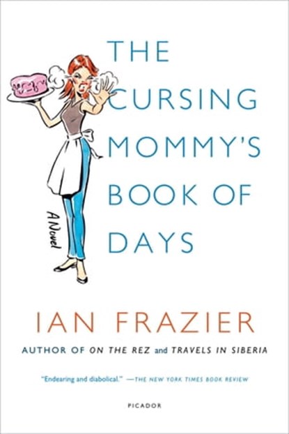 The Cursing Mommy's Book of Days, Ian Frazier - Ebook - 9780374709495
