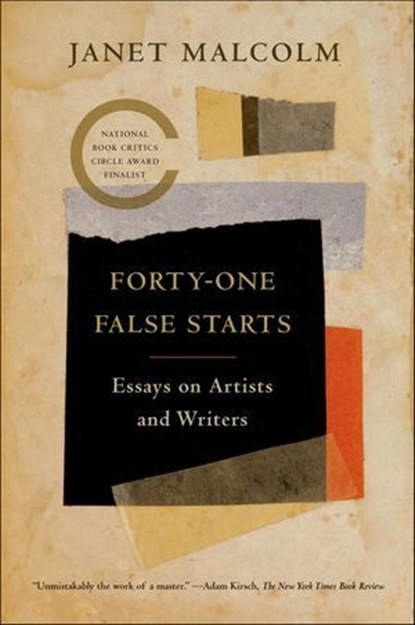 Forty-One False Starts, Janet Malcolm - Ebook - 9780374709723