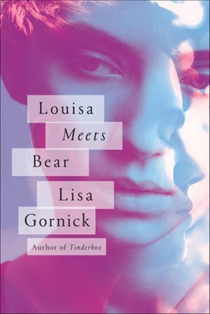 Louisa Meets Bear, Lisa Gornick - Ebook - 9780374710262