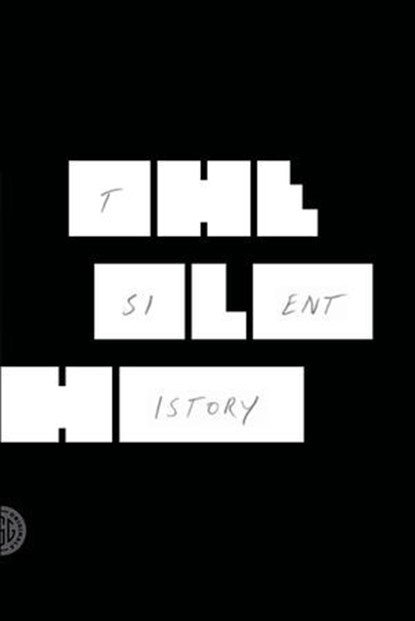 The Silent History, Eli Horowitz ; Matthew Derby ; Kevin Moffett - Ebook - 9780374710941
