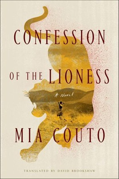Confession of the Lioness, Mia Couto ; David Brookshaw - Ebook - 9780374710958