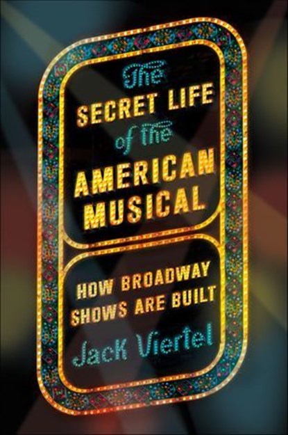 The Secret Life of the American Musical, Jack Viertel - Ebook - 9780374711252