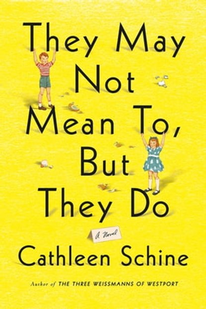 They May Not Mean To, But They Do, Cathleen Schine - Ebook - 9780374712204