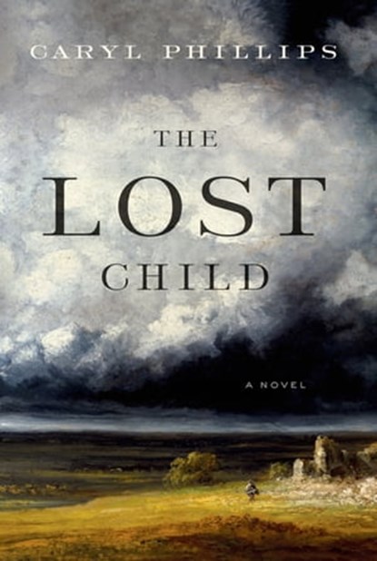 The Lost Child, Caryl Phillips - Ebook - 9780374712303