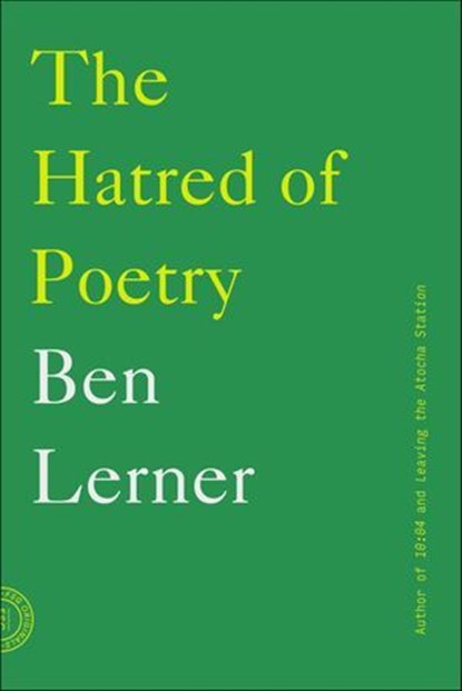 The Hatred of Poetry, Ben Lerner - Ebook - 9780374712334