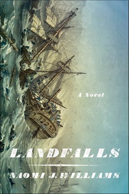 Landfalls, Naomi J. Williams - Ebook - 9780374712471