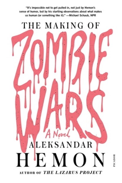The Making of Zombie Wars, Aleksandar Hemon - Ebook - 9780374712532