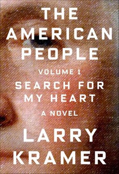 The American People, Volume 1, Larry Kramer - Ebook - 9780374712976
