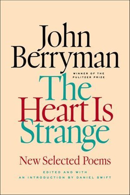 The Heart Is Strange, John Berryman - Ebook - 9780374713591