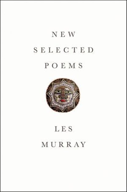 New Selected Poems, Les Murray - Ebook - 9780374713737