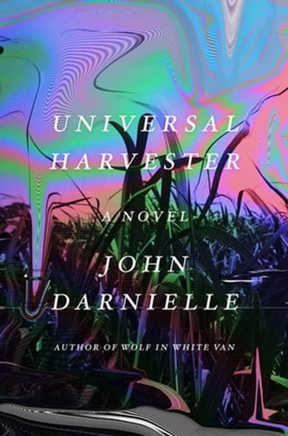 Universal Harvester, John Darnielle - Ebook - 9780374714024