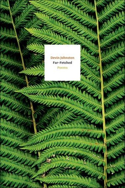 Far-Fetched, Devin Johnston - Ebook - 9780374714086