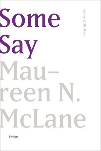 Some Say, Maureen N. McLane - Ebook - 9780374714802