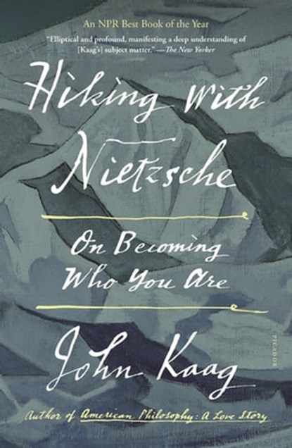 Hiking with Nietzsche, John Kaag - Ebook - 9780374715748