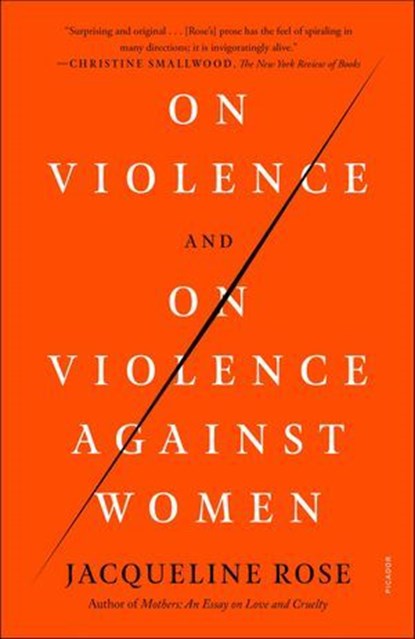 On Violence and On Violence Against Women, Jacqueline Rose - Ebook - 9780374715854