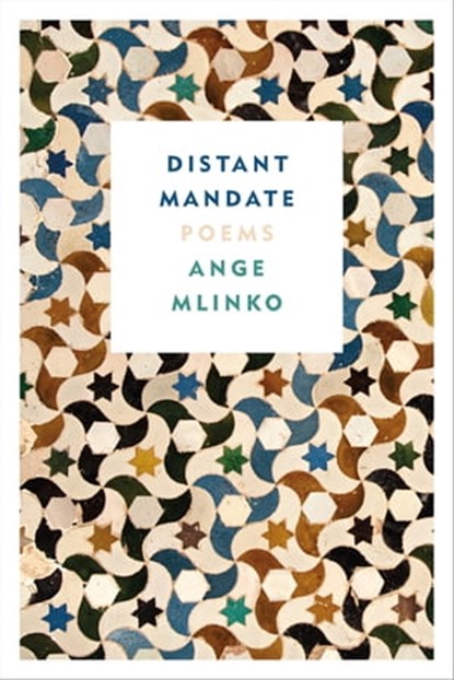 Distant Mandate, Ange Mlinko - Ebook - 9780374716141