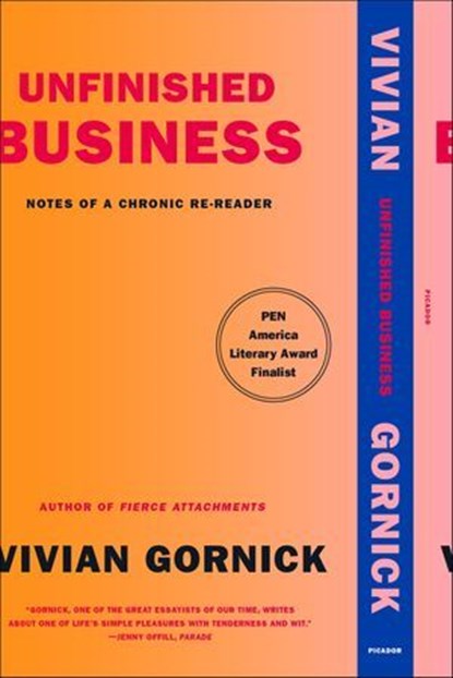 Unfinished Business, Vivian Gornick - Ebook - 9780374716608