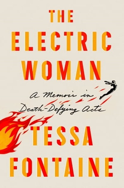 The Electric Woman, Tessa Fontaine - Ebook - 9780374717025