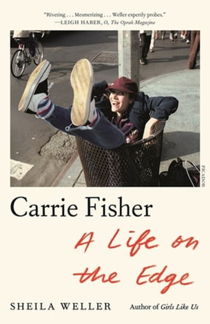 Carrie Fisher: A Life on the Edge, Sheila Weller - Ebook - 9780374717728