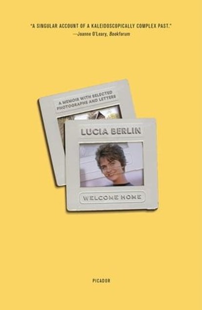 Welcome Home, Lucia Berlin - Ebook - 9780374718329
