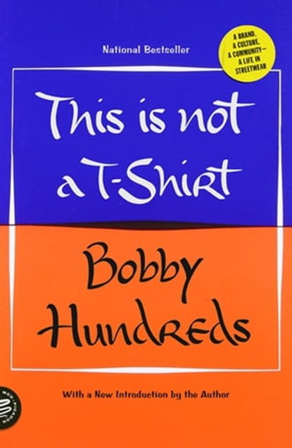 This Is Not a T-Shirt, Bobby Hundreds - Ebook - 9780374718350