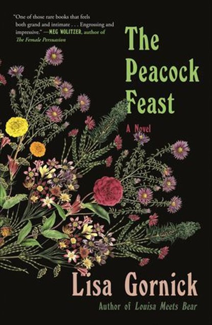The Peacock Feast, Lisa Gornick - Ebook - 9780374718497