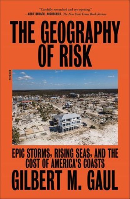 The Geography of Risk, Gilbert M. Gaul - Ebook - 9780374718527