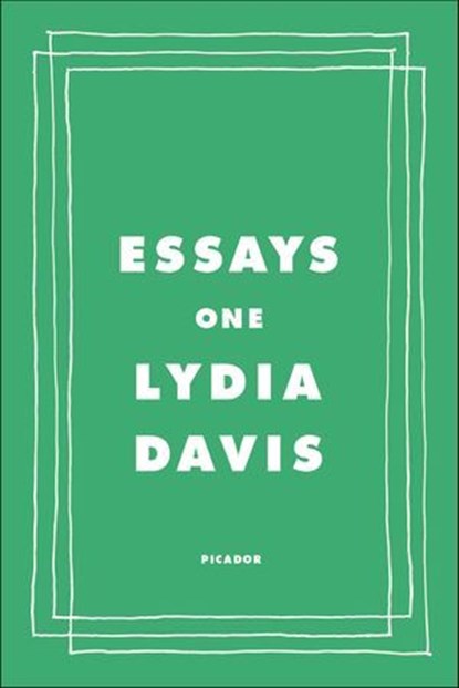Essays One, Lydia Davis - Ebook - 9780374719241