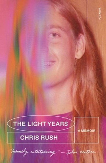The Light Years, Chris Rush - Ebook - 9780374719463