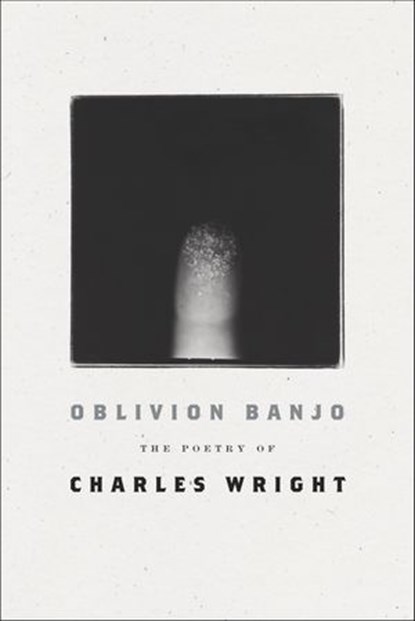 Oblivion Banjo, Charles Wright - Ebook - 9780374719821
