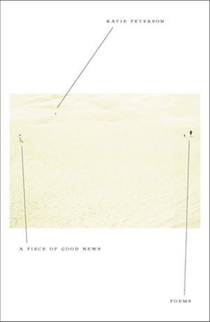 A Piece of Good News, Katie Peterson - Ebook - 9780374719838