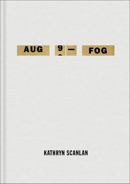 Aug 9—Fog, Kathryn Scanlan - Ebook - 9780374719999