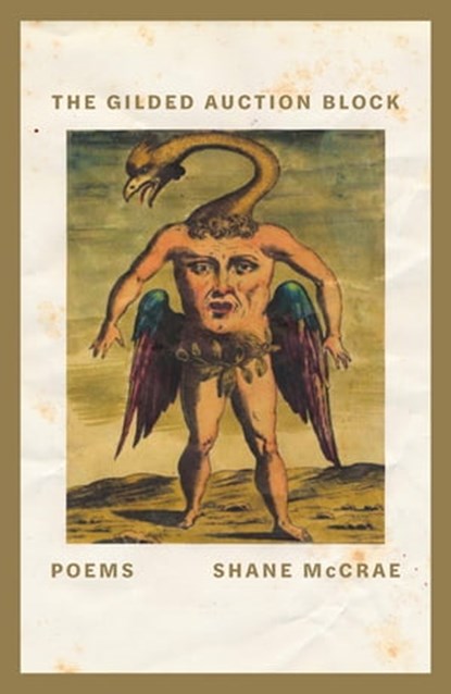 The Gilded Auction Block, Shane McCrae - Ebook - 9780374720322