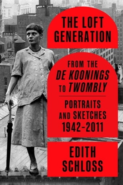 The Loft Generation, Edith Schloss - Ebook - 9780374720377