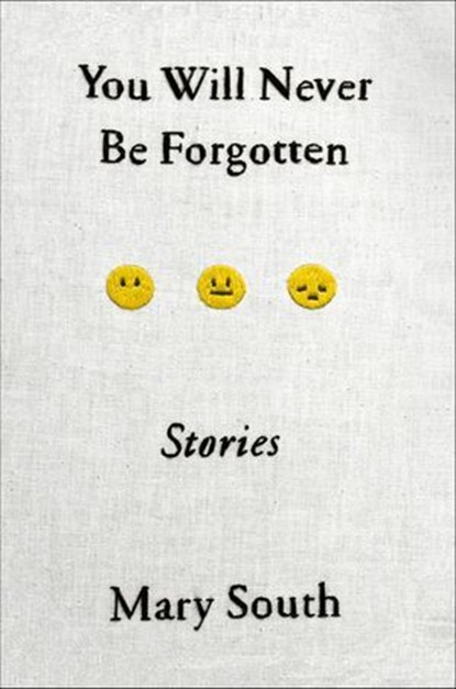 You Will Never Be Forgotten, Mary South - Ebook - 9780374720568