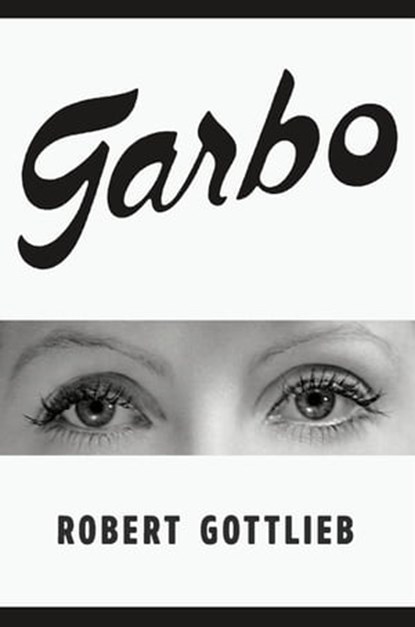 Garbo, Robert Gottlieb - Ebook - 9780374720810