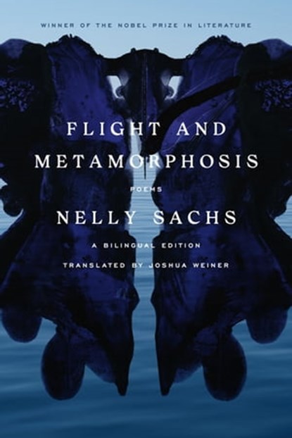 Flight and Metamorphosis, Nelly Sachs - Ebook - 9780374721046