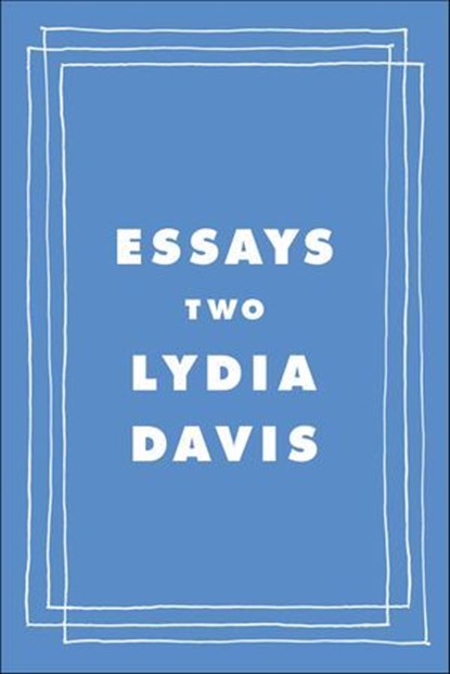 Essays Two, Lydia Davis - Ebook - 9780374721831