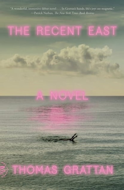 The Recent East, Thomas Grattan - Ebook - 9780374722234