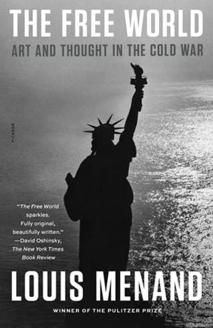 The Free World, Louis Menand - Ebook - 9780374722913