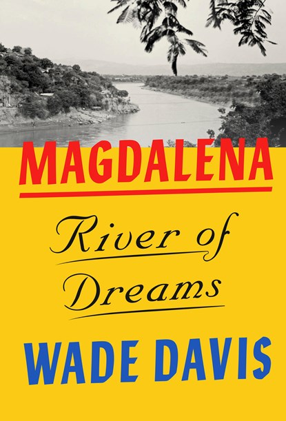 Magdalena, Wade Davis - Gebonden - 9780375410994