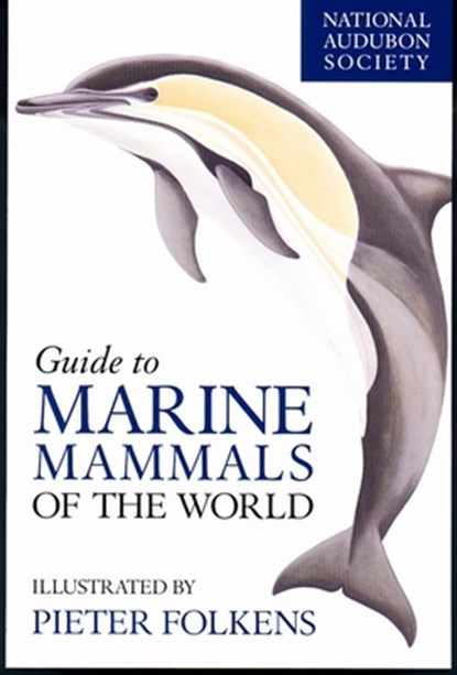 National Audubon Society Guide to Marine Mammals of the World, National Audubon Society - Gebonden - 9780375411410
