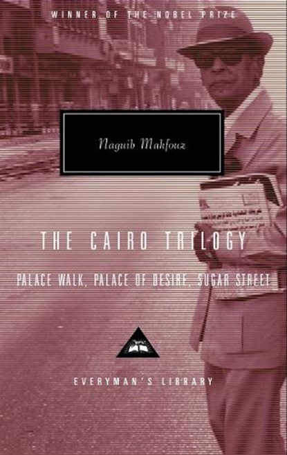 The Cairo Trilogy: Palace Walk, Palace of Desire, Sugar Street; Introduction by Sabry Hafez, Naguib Mahfouz - Gebonden - 9780375413315